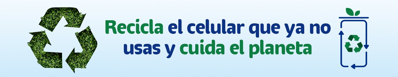 Recicla el celular que ya no usas y cuidemos el planeta recicla todos los celulares que ya no usan tu o tu familia y cuidemos del planeta