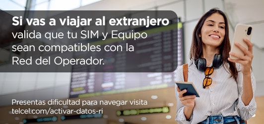 Si vas a viajas al extranjero disfruta de la mejor Red valida que tu sim y equipo sea compatibles con la red del operador