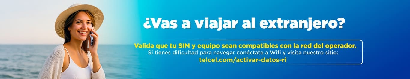 ¿Vas a viajar al extranjero? Valida todo viajas al extranjero valida que tu sim y equipo sean compatibles con la red del operador
